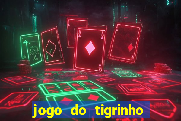 jogo do tigrinho da casa chinesa